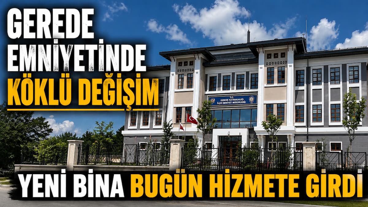 gerede emniyet müdürlüğü yeni bina