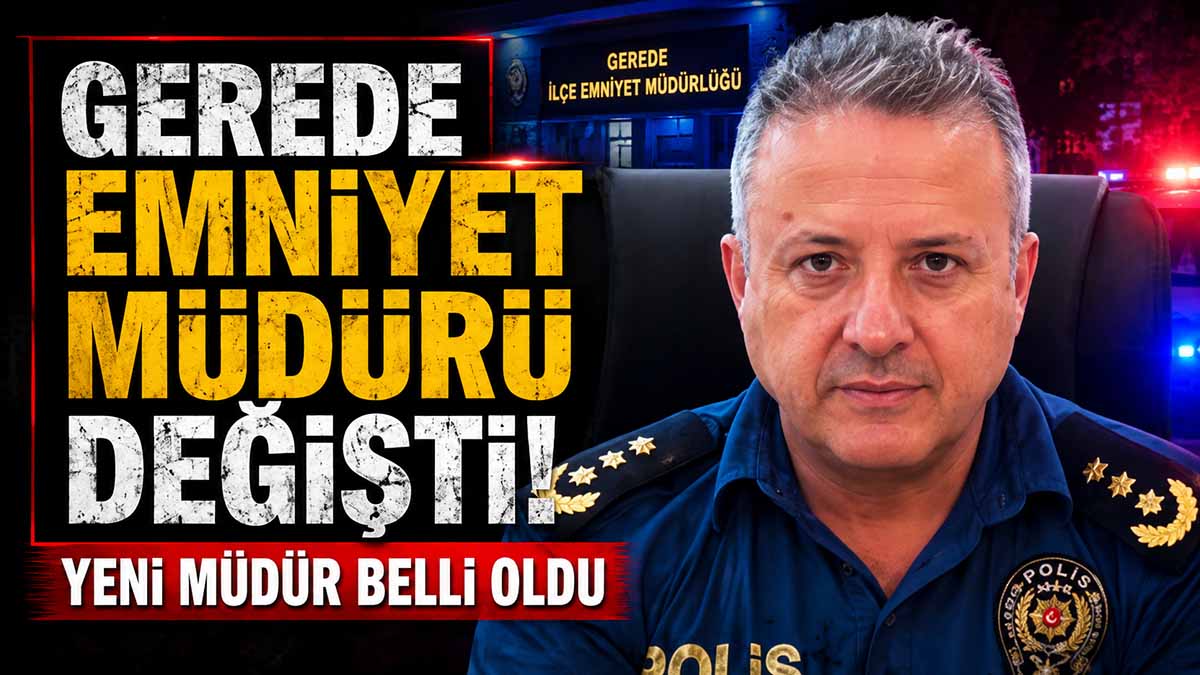 gerede emniyet müdürü
