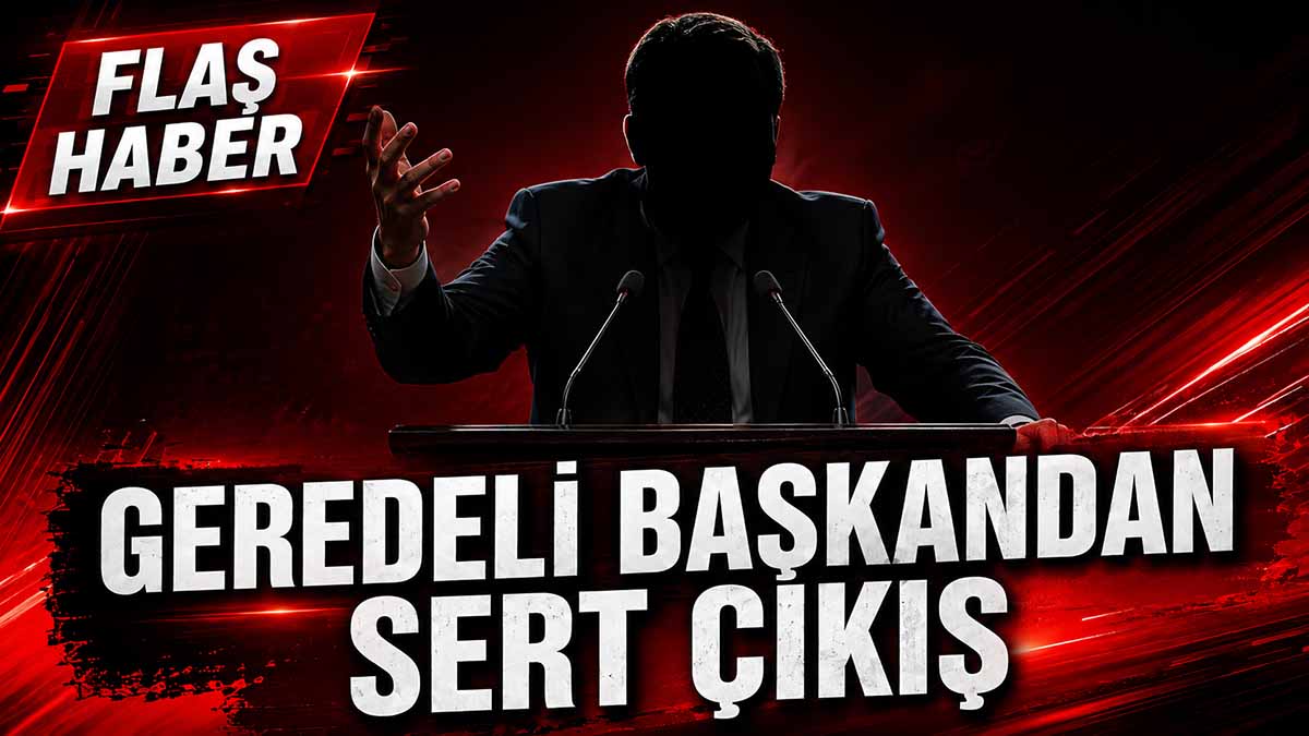 geredeli başkan sert çıkış