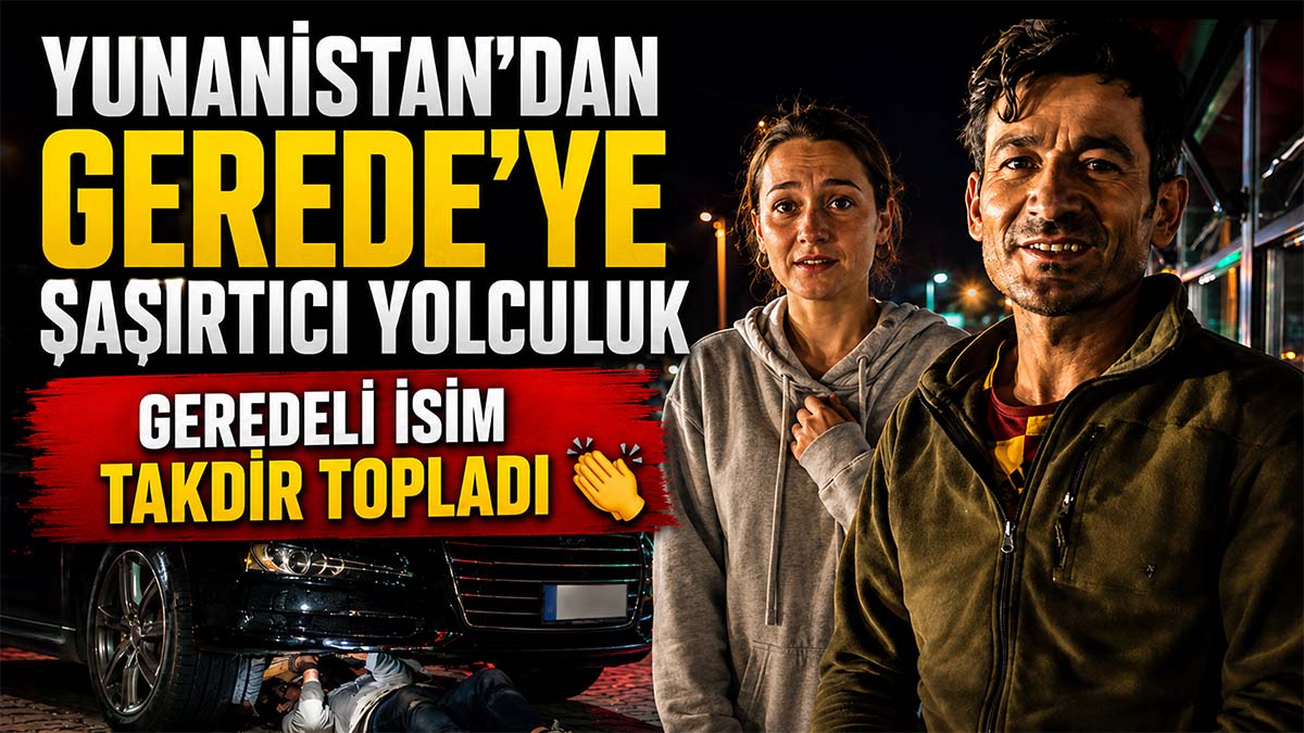 yunanistan gerede yolculuk