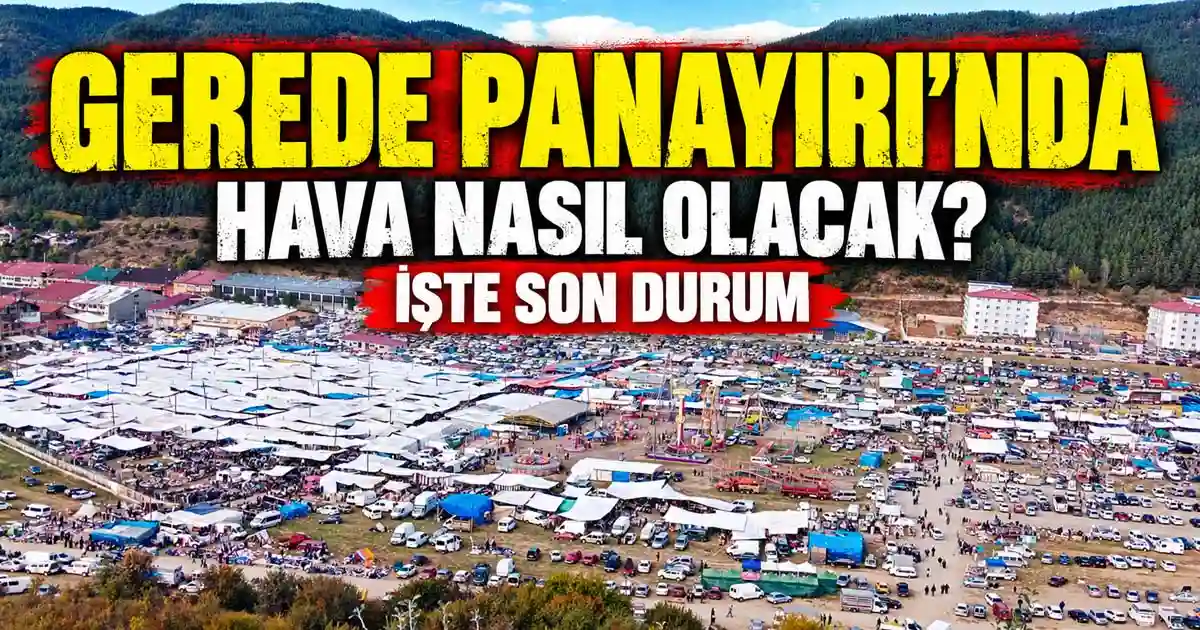 2026 gerede panayırı hava durumu
