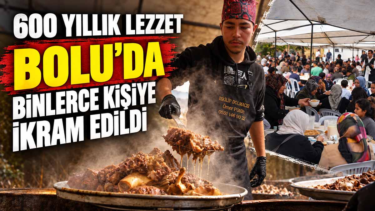 600 Yıllık Lezzet Bolu’da Binlerce Kişiye İkram Edildi