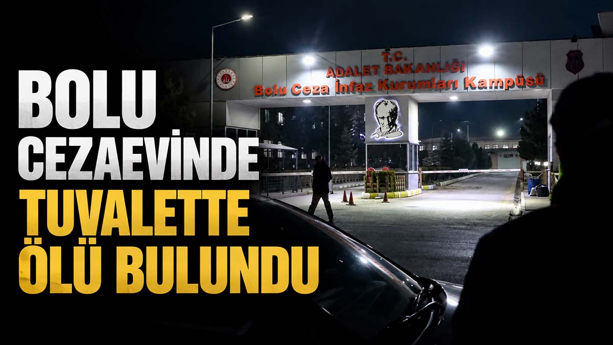 Bolu'da Koğuş Tuvaletinde Hareketsiz Halde Bulundu