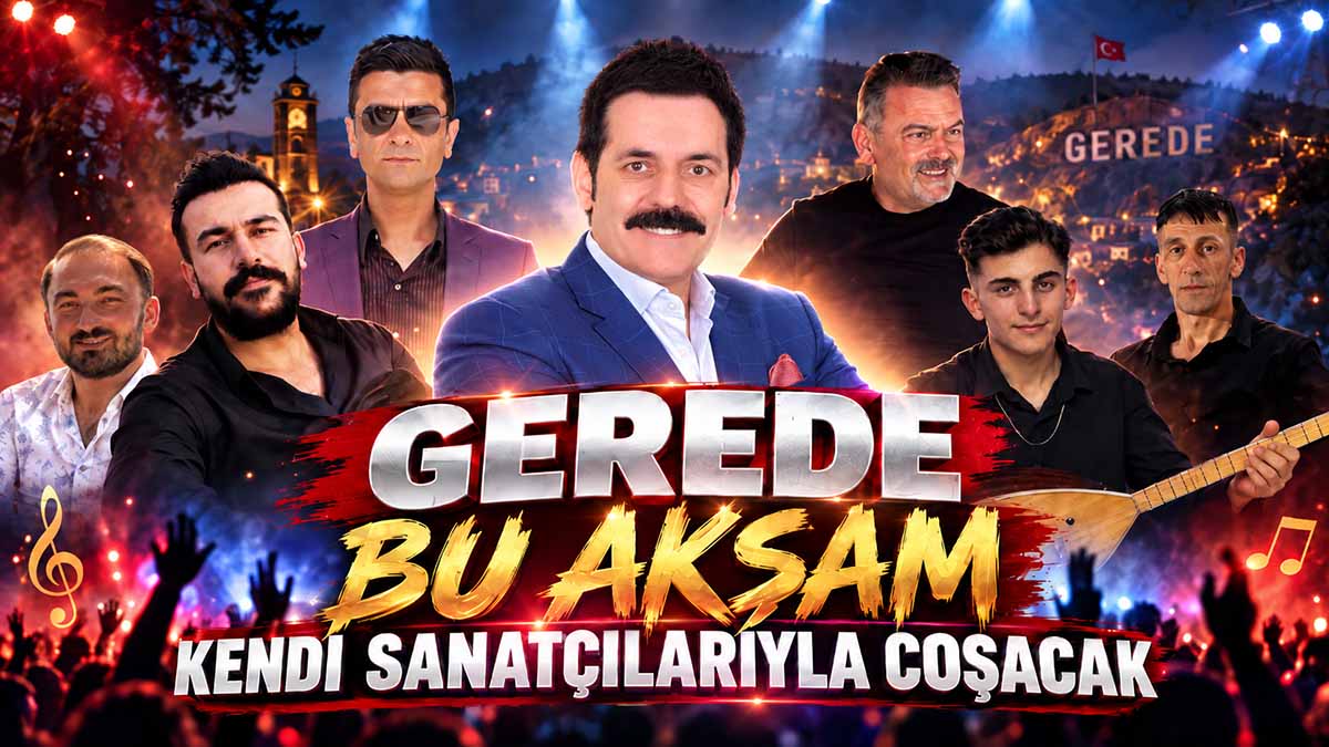Gerede Bu Akşam Kendi Sanatçılarıyla Coşacak