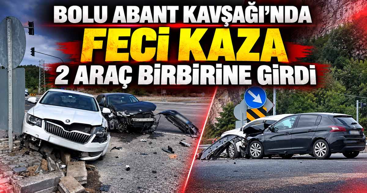 bolu abant kavşağı trafik kazası