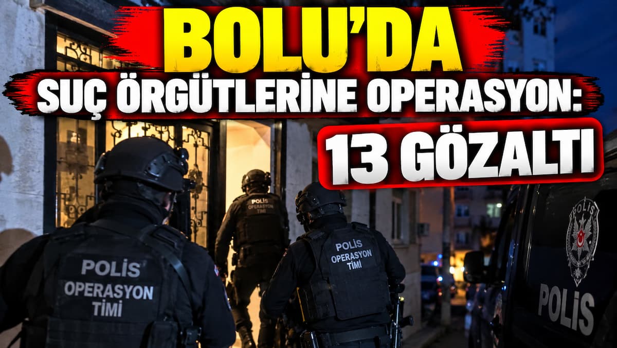 bolu operasyon