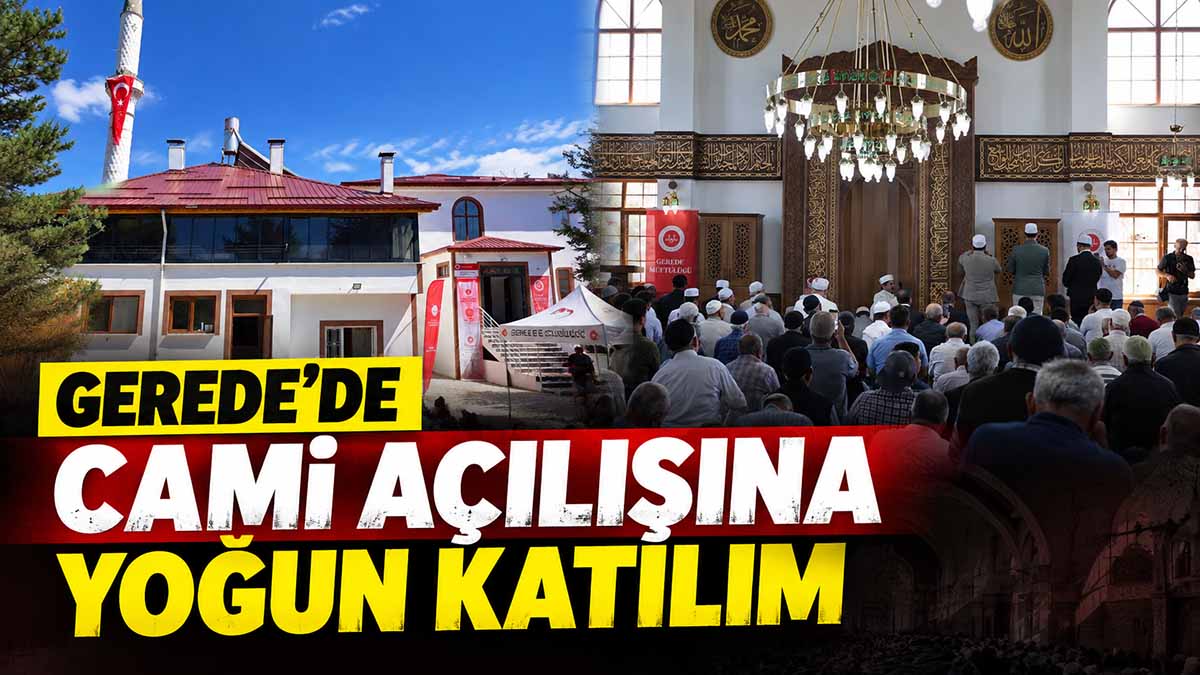 gerede cami açılışı