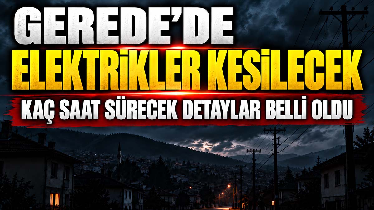 gerede elektrik kesintisi