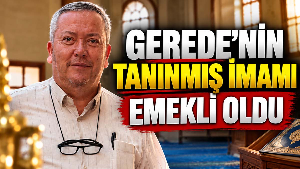 gerede tanınmış imam