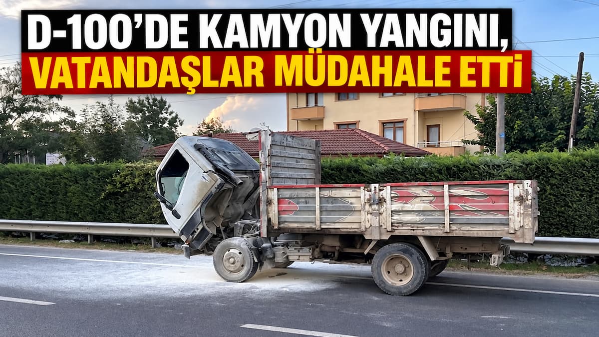 kamyon yangın