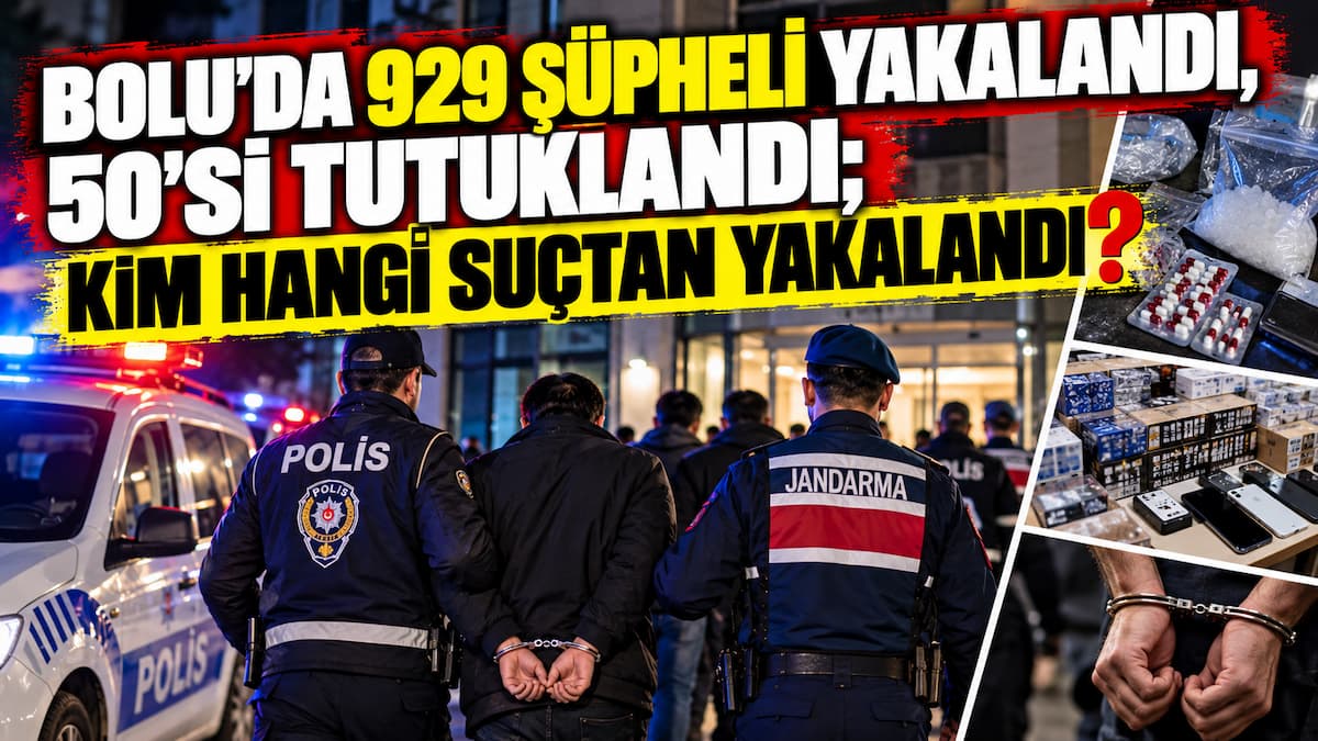 Bolu Operasyonunda 929 Şüpheli Yakalandı
