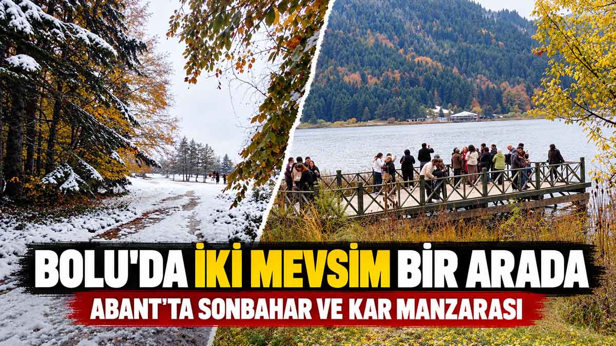Bolu'da İki Mevsim Bir Arada
