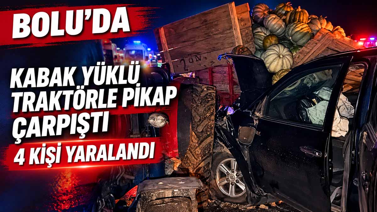 Bolu'da Kabak Yüklü Traktörle Pikap Çarpıştı