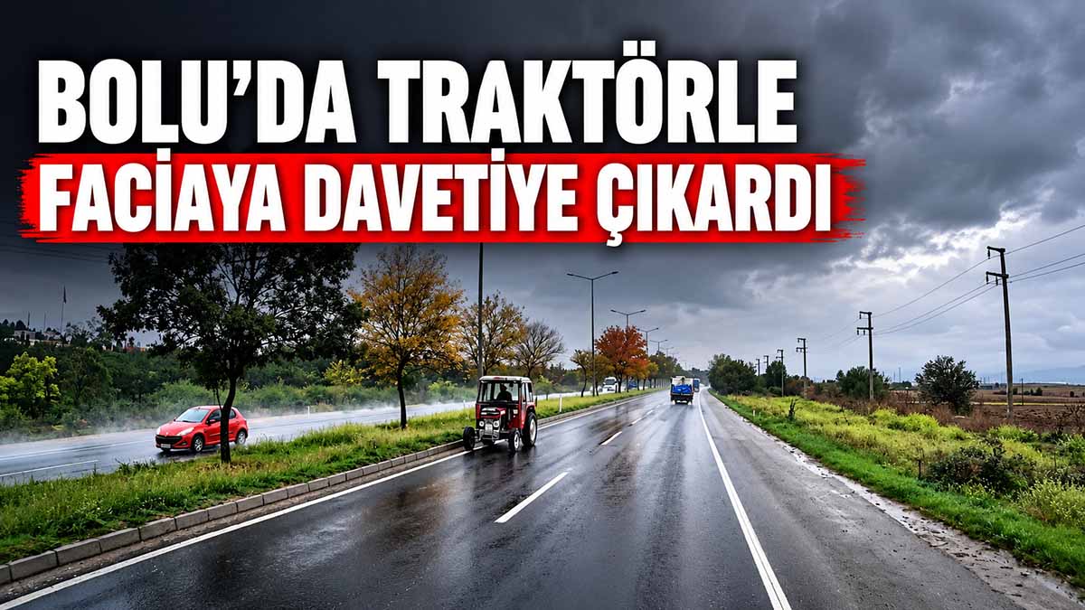 Bolu'da Traktörle Faciaya Davetiye Çıkardı