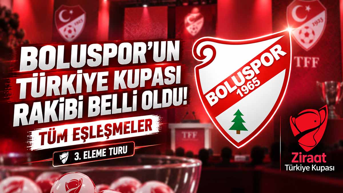 Boluspor'un Türkiye Kupası'ndaki Rakibi Belli Oldu