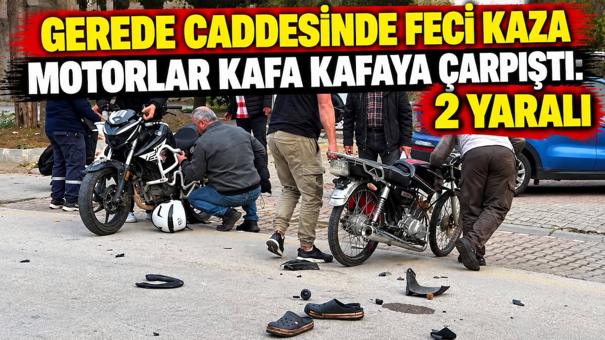 Gerede Caddesi’nde Feci Motosiklet Kazası