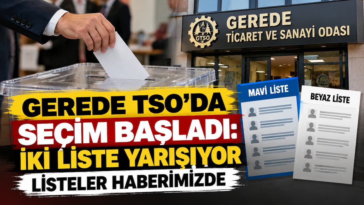 Gerede TSO’da Seçim Heyecanı