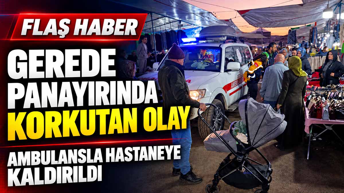 Gerede panayırı fenalaştı hastane