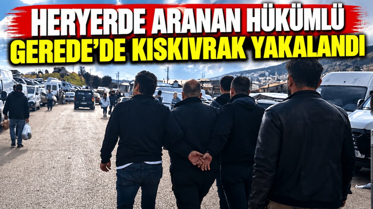Gerede’de Aranan Hükümlü Yakalandı