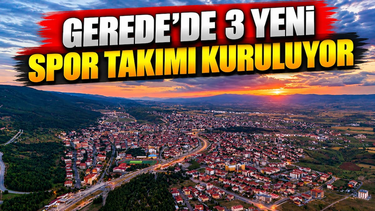 Gerede’de Yeni Spor Takımları