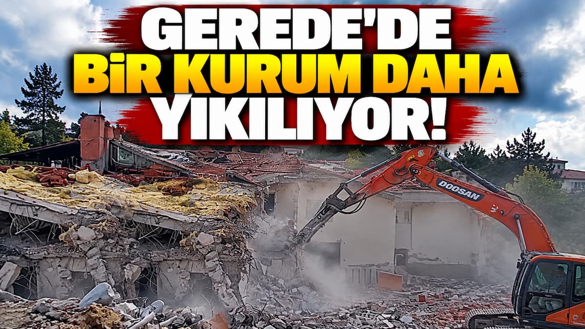 Gerede’de Yıkım Gündemi