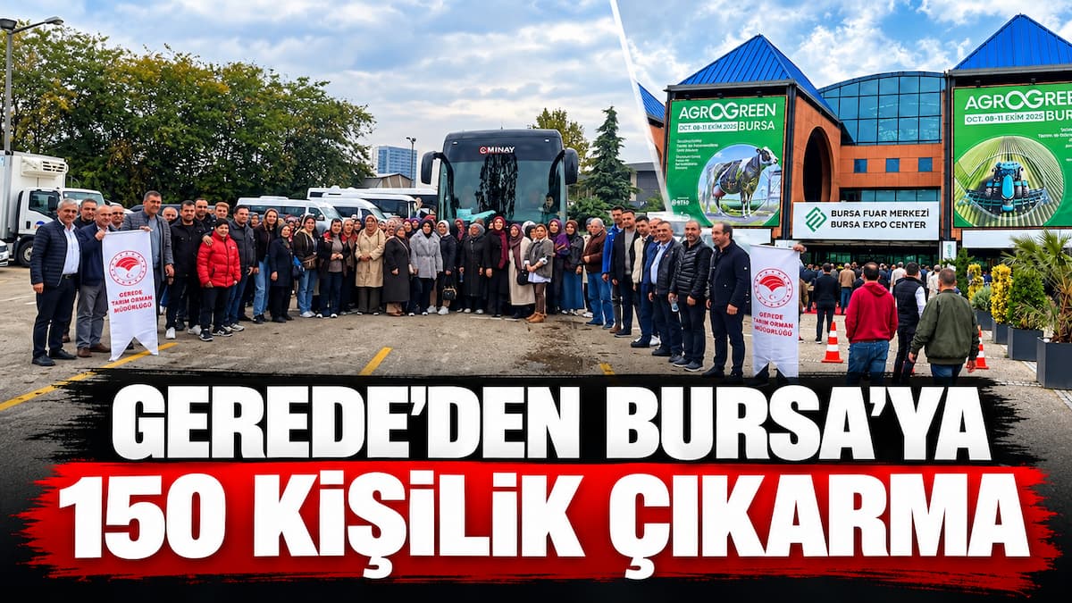 Gerede’den Bursa’ya 150 Kişilik Çıkarma