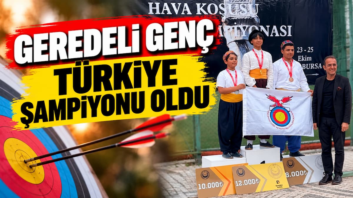 Geredeli Genç Türkiye Şampiyonu