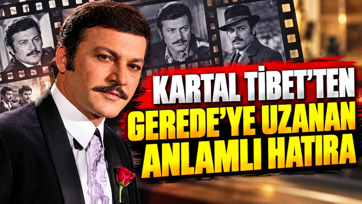 Kartal Tibet’in Anlamlı Hatırası