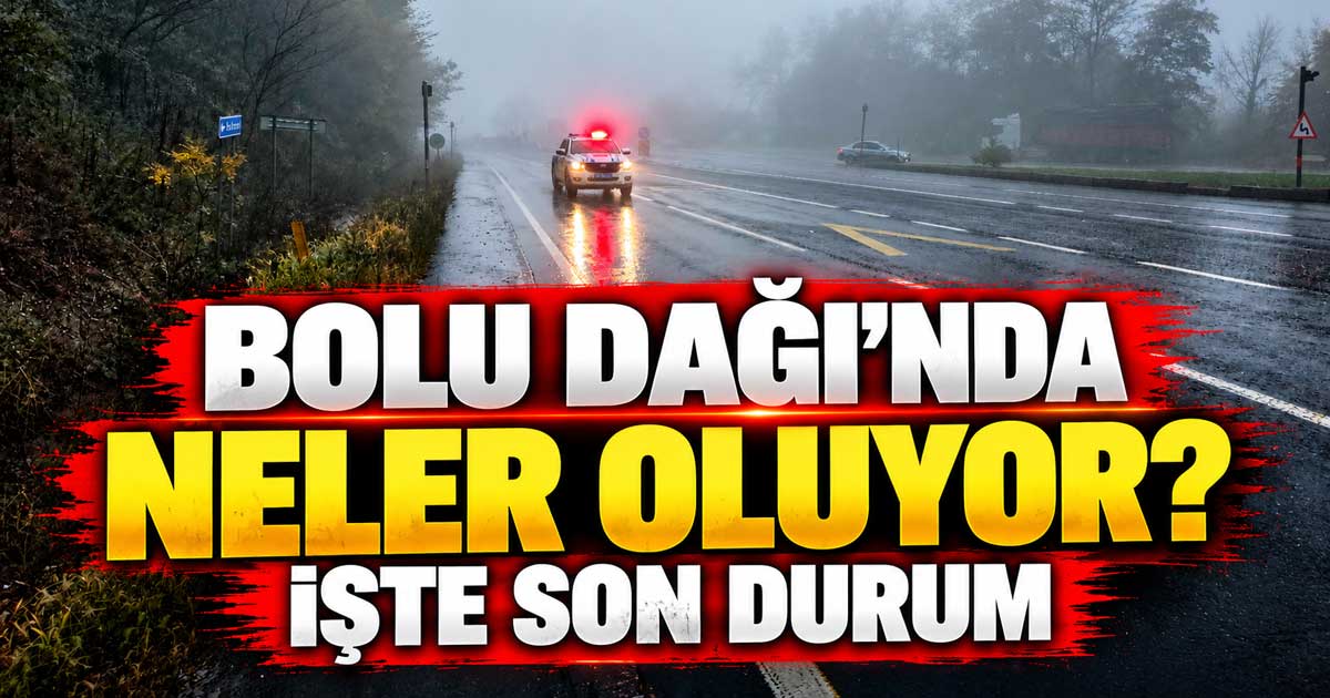 bolu dağı yol durumu