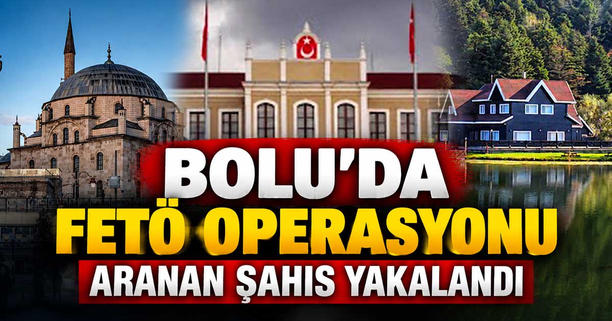 bolu fetö operasyonu