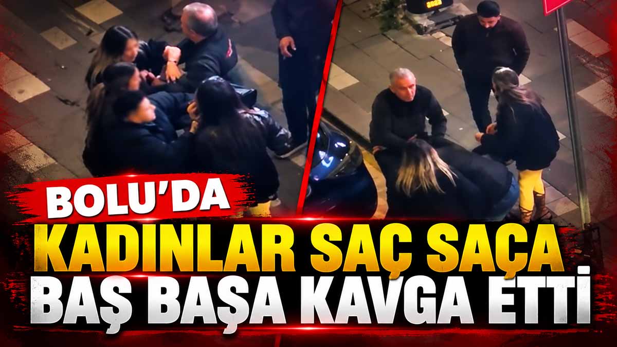 bolu kadın kavga
