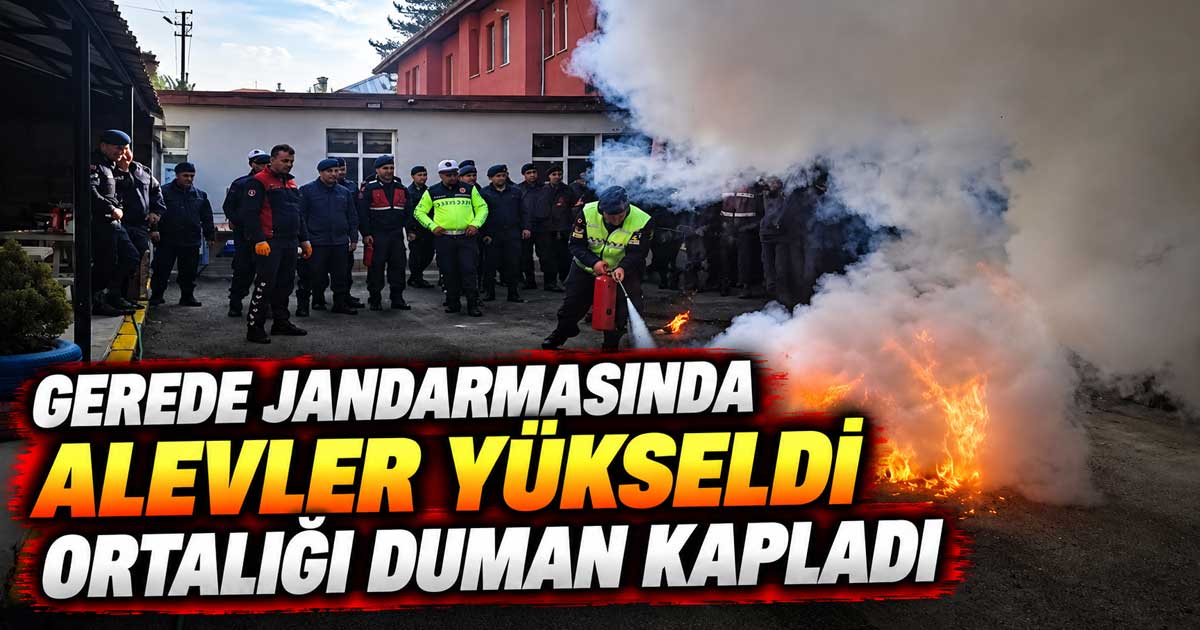 gerede jandarma yangın eğitimi