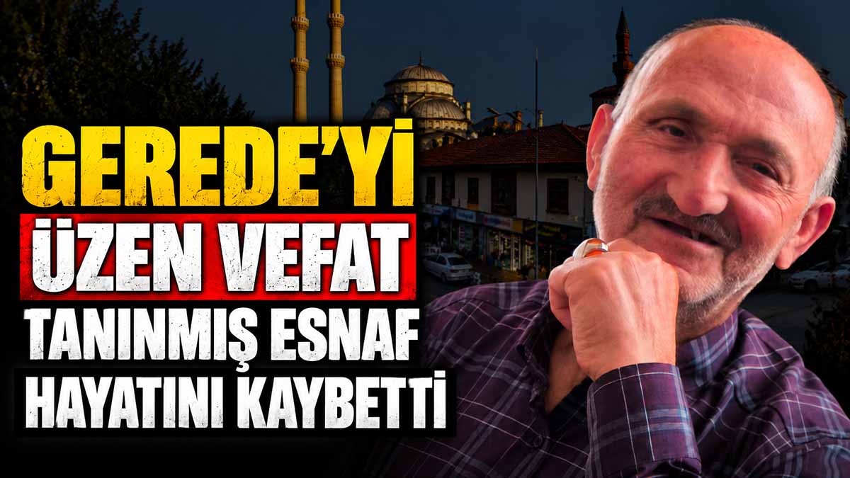 gerede üzen tanınmış esnaf